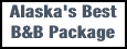 Alaska's Best B&B Package